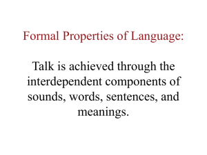 Formal Properties of Language: Talk is achieved through the interdependent components of