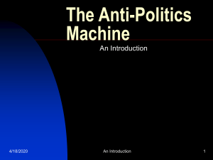 The Anti-Politics Machine An Introduction 7/17/2016