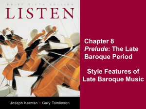 Chapter 8 Baroque Period Style Features of Late Baroque Music