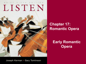 Chapter 17: Romantic Opera Early Romantic Opera