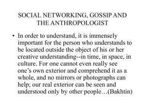 SOCIAL NETWORKING, GOSSIP AND THE ANTHROPOLOGIST