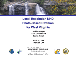 Local Resolution NHD Photo-Based Revision for West Virginia Jackie Strager
