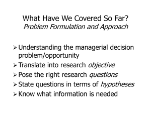 What Have We Covered So Far? Problem Formulation and Approach objective questions