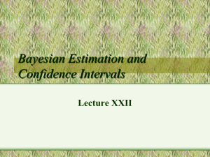 Bayesian Estimation and Confidence Intervals Lecture XXII