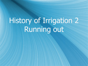History of Irrigation 2 Running out
