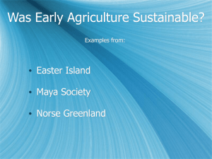 Was Early Agriculture Sustainable? • Easter Island Maya Society