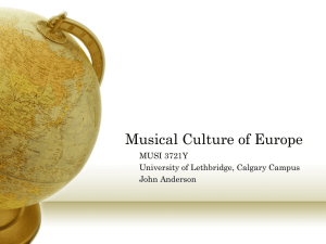 Musical Culture of Europe MUSI 3721Y University of Lethbridge, Calgary Campus John Anderson