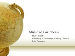 Music of Caribbean MUSI 3721Y University of Lethbridge, Calgary Campus John Anderson