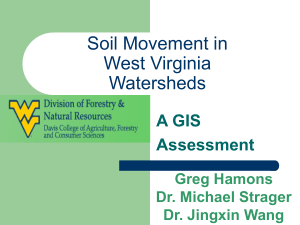 Soil Movement in West Virginia Watersheds A GIS