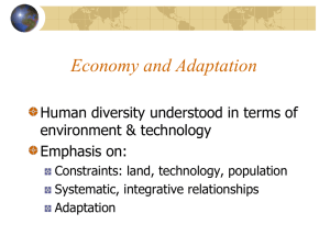 Economy and Adaptation Human diversity understood in terms of environment &amp; technology