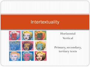 Intertextuality Horizontal Vertical Primary, secondary,