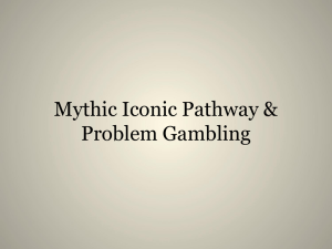 Mythic Iconic Pathway &amp; Problem Gambling
