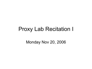 Proxy Lab Recitation I Monday Nov 20, 2006