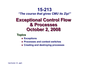 Exceptional Control Flow &amp; Processes October 2, 2008 15-213