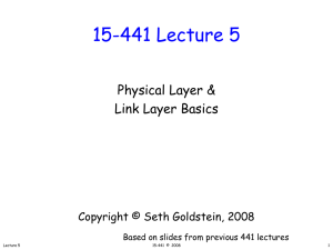 15-441 Lecture 5 Physical Layer &amp; Link Layer Basics