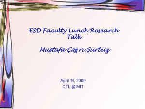 Mustafa Ça rı Gürbüz ESD Faculty Lunch Research Talk