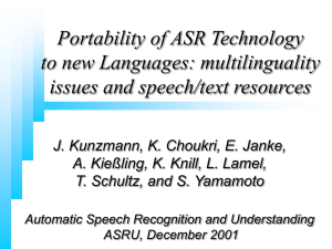 Portability of ASR Technology to new Languages: multilinguality issues and speech/text resources
