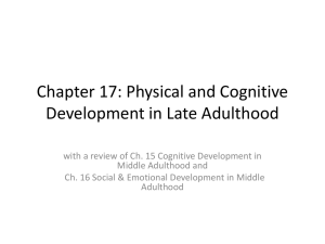 Chapter 17: Physical and Cognitive Development in Late Adulthood