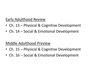 Early Adulthood Review • Ch. 13 – Physical &amp; Cognitive Development