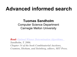 Advanced informed search Tuomas Sandholm Computer Science Department Carnegie Mellon University