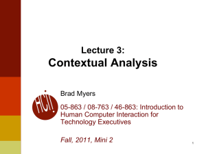 Contextual Analysis Lecture 3: Brad Myers 05-863 / 08-763 / 46-863: Introduction to