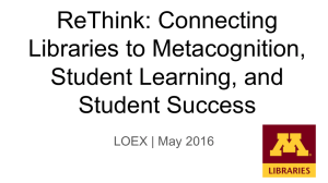 ReThink: Connecting Libraries to Metacognition, Student Learning, and Student Success