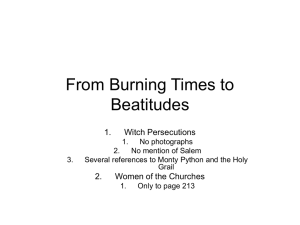 From Burning Times to Beatitudes 1. Witch Persecutions
