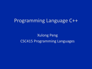 Programming Language C++ Xulong Peng CSC415 Programming Languages