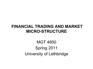 FINANCIAL TRADING AND MARKET MICRO-STRUCTURE MGT 4850 Spring 2011