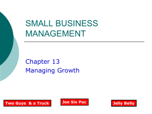 SMALL BUSINESS MANAGEMENT Chapter 13 Managing Growth