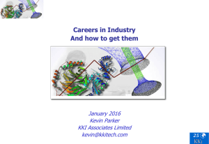 Careers in Industry And how to get them January 2016 Kevin Parker