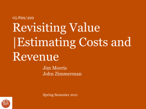 Revisiting Value |Estimating Costs and Revenue Jim Morris