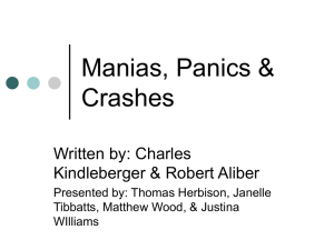 Manias, Panics &amp; Crashes Written by: Charles Kindleberger &amp; Robert Aliber