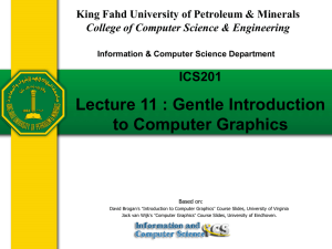Lecture 11 : Gentle Introduction to Computer Graphics ICS201