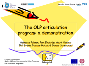 : a demonstration The OLP articulation program Rebecca Palmer, Pam Enderby, Mark Hawley