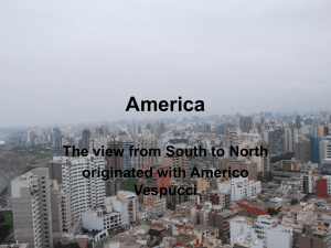 America The view from South to North originated with Americo Vespucci