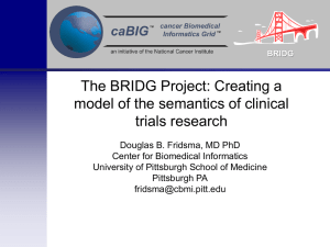 The BRIDG Project: Creating a model of the semantics of clinical