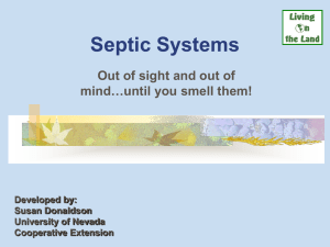 Septic Systems Out of sight and out of …until you smell them! mind