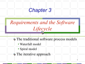 Requirements and the Software Lifecycle Chapter 3 The traditional software process models