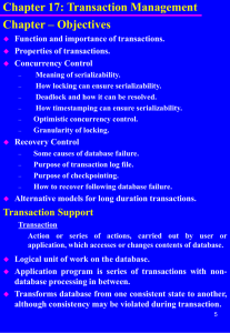 Chapter 17: Transaction Management Chapter – Objectives Function and importance of transactions.