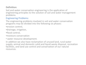 Definition: Soil and water conservation engineering is the application of