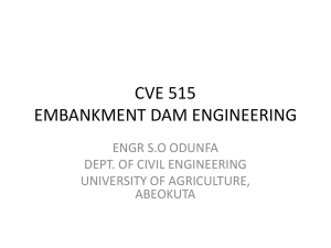 CVE 515 EMBANKMENT DAM ENGINEERING ENGR S.O ODUNFA DEPT. OF CIVIL ENGINEERING