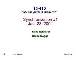 Synchronization #1 Jan. 28, 2004 15-410 “My computer is 'modern'!”