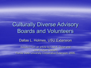 Culturally Diverse Advisory Boards and Volunteers Dallas L. Holmes, USU Extension