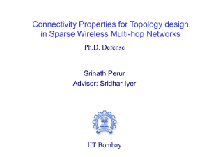 Connectivity Properties for Topology design in Sparse Wireless Multi-hop Networks Ph.D. Defense