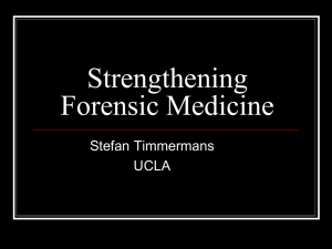 Strengthening Forensic Medicine Stefan Timmermans UCLA