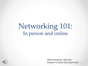 Networking 101: In person and online Nikki Karabinis, Director Student Career Development