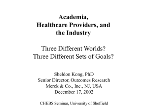 Academia, Healthcare Providers, and the Industry Three Different Worlds?