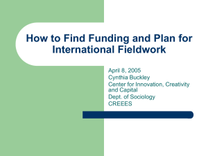 How to Find Funding and Plan for International Fieldwork April 8, 2005