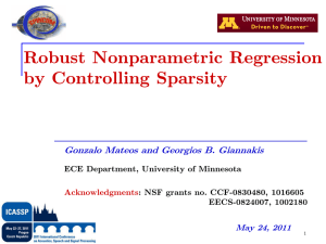 Robust Nonparametric Regression by Controlling Sparsity Gonzalo Mateos and Georgios B. Giannakis